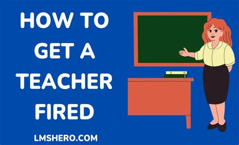 How Can You Get a Teacher Fired?