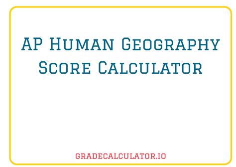 AP Human Geography Score Calculator: Unraveling the Mystery