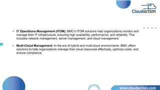 BMC, CSC: The Perfect Match for Complex Enterprise IT Environments BMC and CSC: The Right Choice for Complex Enterprise IT Environments Frequently Asked Questions Additional Resources Tables