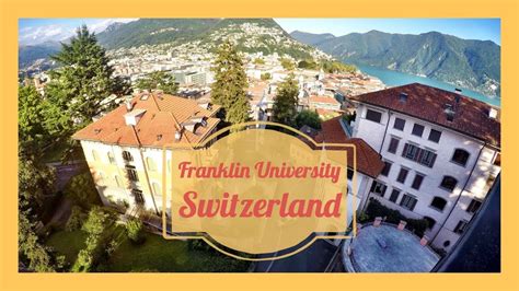 Franklin College Switzerland: Experience Excellence in International Education