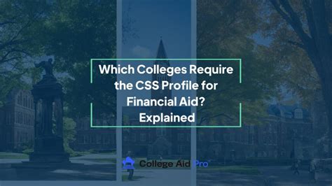 Schools That Require CSS Profile: A Comprehensive Guide