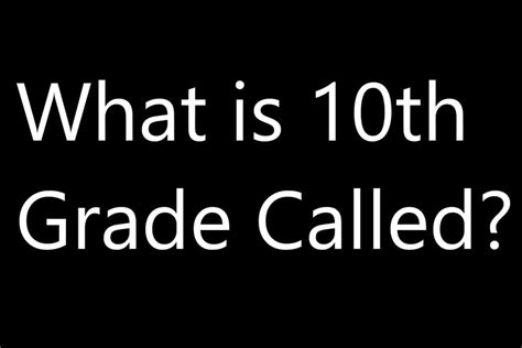 What is a 10th Grader?