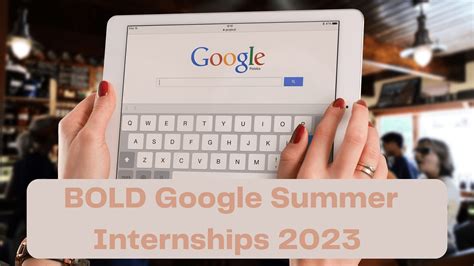 Bold Intern Google: The Inside Story of an Extraordinary Internship