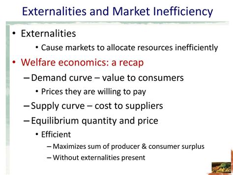 When an Externality is Present the Market Equilibrium is Inefficient