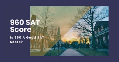 960 SAT Score: A Comprehensive Guide to Achieving Excellence