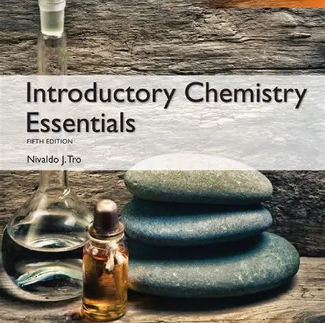 Introductory Chemistry Essentials: A Comprehensive Guide to the Building Blocks of Matter
