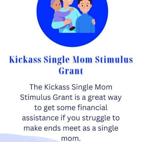 Kickass Single Mom Grant: Empowering Single Mothers to Thrive