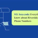 Get to Know the Calls from 951 Area Code: A Comprehensive Guide