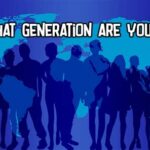 Quiz: What Generation Am I?