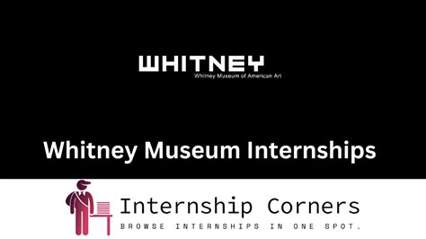 Whitney Museum Internships: A Gateway to the World of Art How to Apply for a Whitney Museum Internship Interview Process Conclusion Appendices