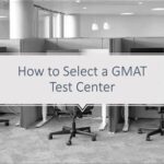 GMAT Test Center: Unlocking Your Path to Business School Success