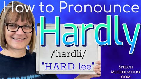 How to Pronounce Hardly? Master the Nuances of the Word