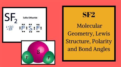 Molecular Geometry of SF2: Delving into the Intricacies of a Polar Molecule