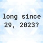 How Many Days Since May 12 2024? The exact number of days since May 12 2024 How to calculate the number of days since May 12 2024 Additional information Conclusion Frequently Asked Questions