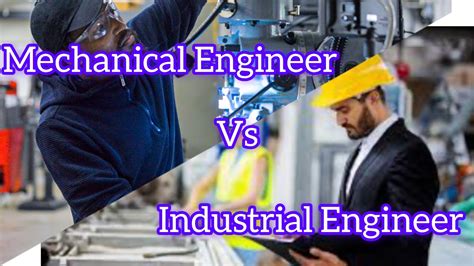 Mechanical Engineer vs. Industrial Engineer: Uncovering the Differences